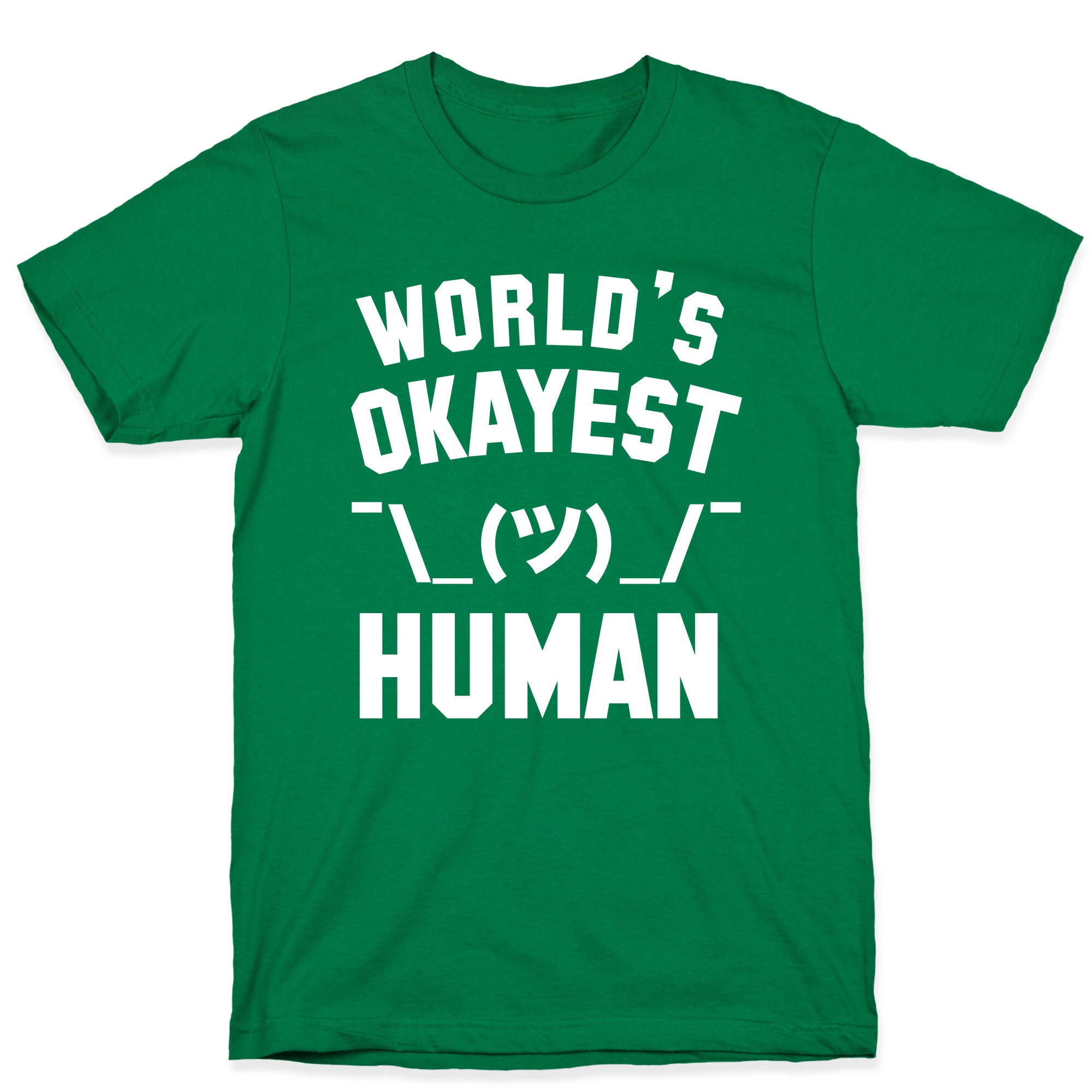 World's Okayest Human T-Shirt